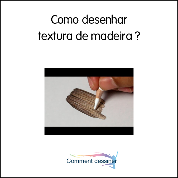 Como desenhar textura de madeira